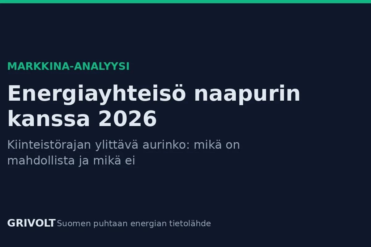 Energiayhteisö naapurin kanssa 2026 – kiinteistörajan ylittävä aurinko