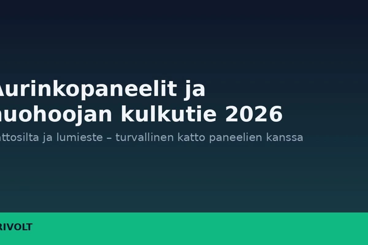 Aurinkopaneelit ja nuohoojan kulkutie 2026 – kattosilta ja lumieste