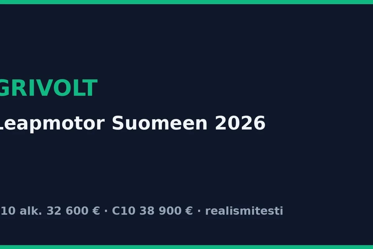 Leapmotor tulee Suomeen 2026 – B10 alkaen 32 600 €, C10 38 900 €
